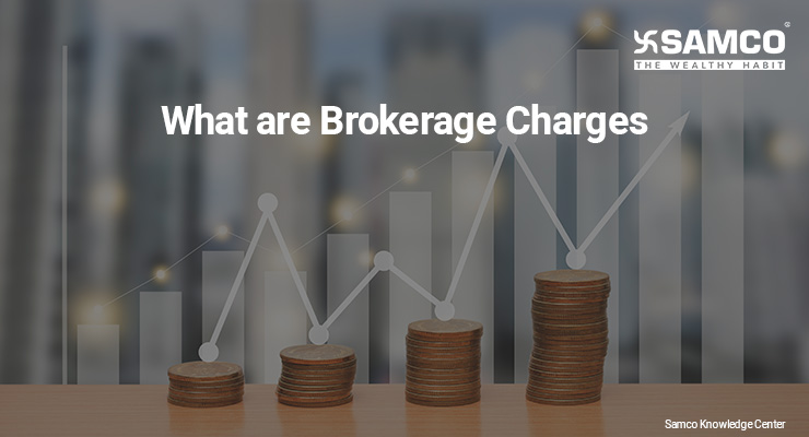 What are Brokerage Charges