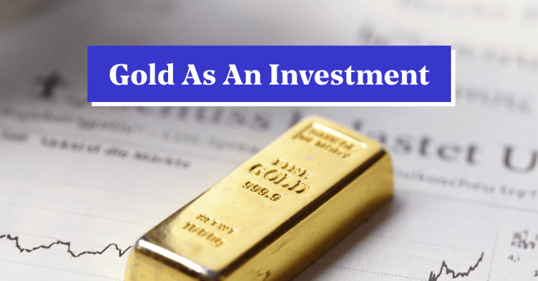 Gold: A Commodity and a Precious Investment – Best Ways to Invest and Trade