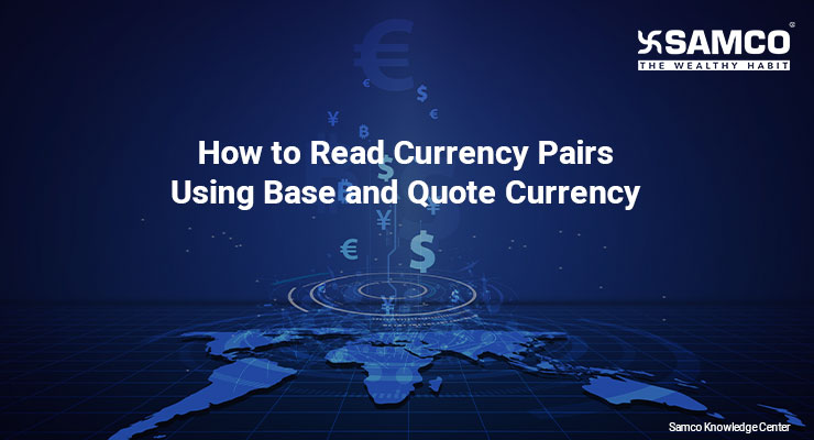 How to Read Currency Pairs Using Base and Quote Currency