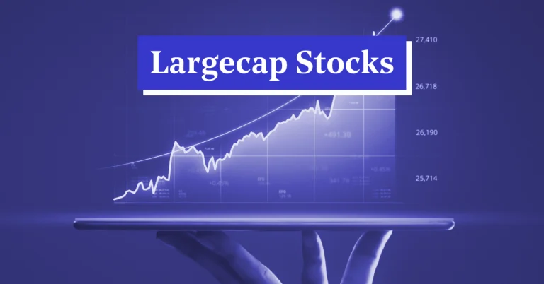 What Are Large Cap Stocks? Meaning, List, and How to Pick the Best Large Cap Stocks in India