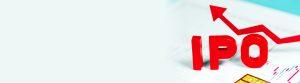 What is IPO? – Grey Market IPO, IPO Process and Upcoming IPOs