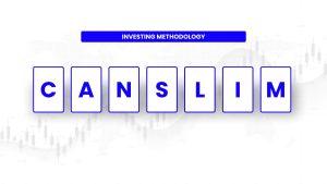 CAN SLIM Investing Strategy: A Proven Formula to Spot High-Growth Stocks