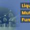 What are Liquid Mutual Funds? Benefits, Risks & Returns of Liquid Funds.