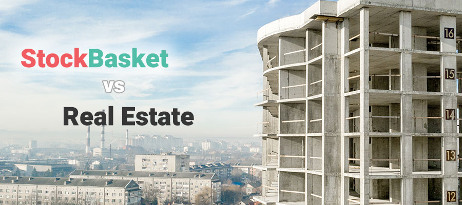 StockBasket vs Real Estate