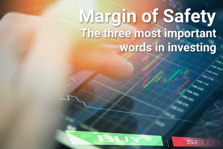 Margin of Safety – The Three most Important Words in Investing