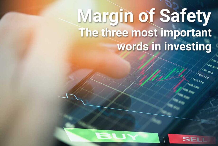 Margin of Safety Three most Important Words in Investing