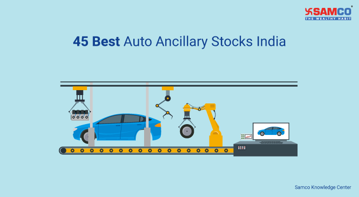 45 Best Auto Ancillary Stocks India