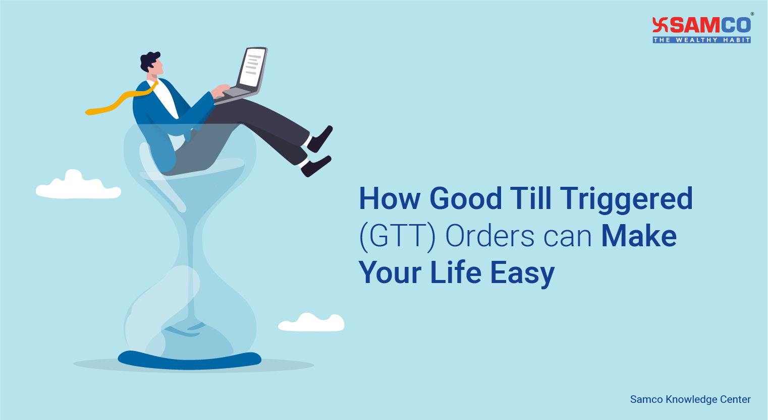 How Good Till Triggered (GTT) Orders can Make Your Life Easy