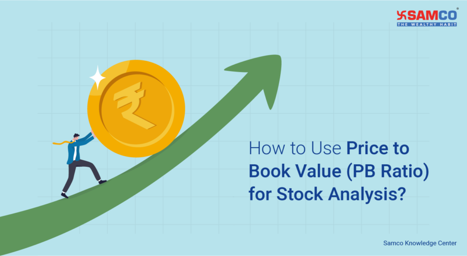 How to Use Price to Book Value (PB Ratio) for Stock Analysis? Samco