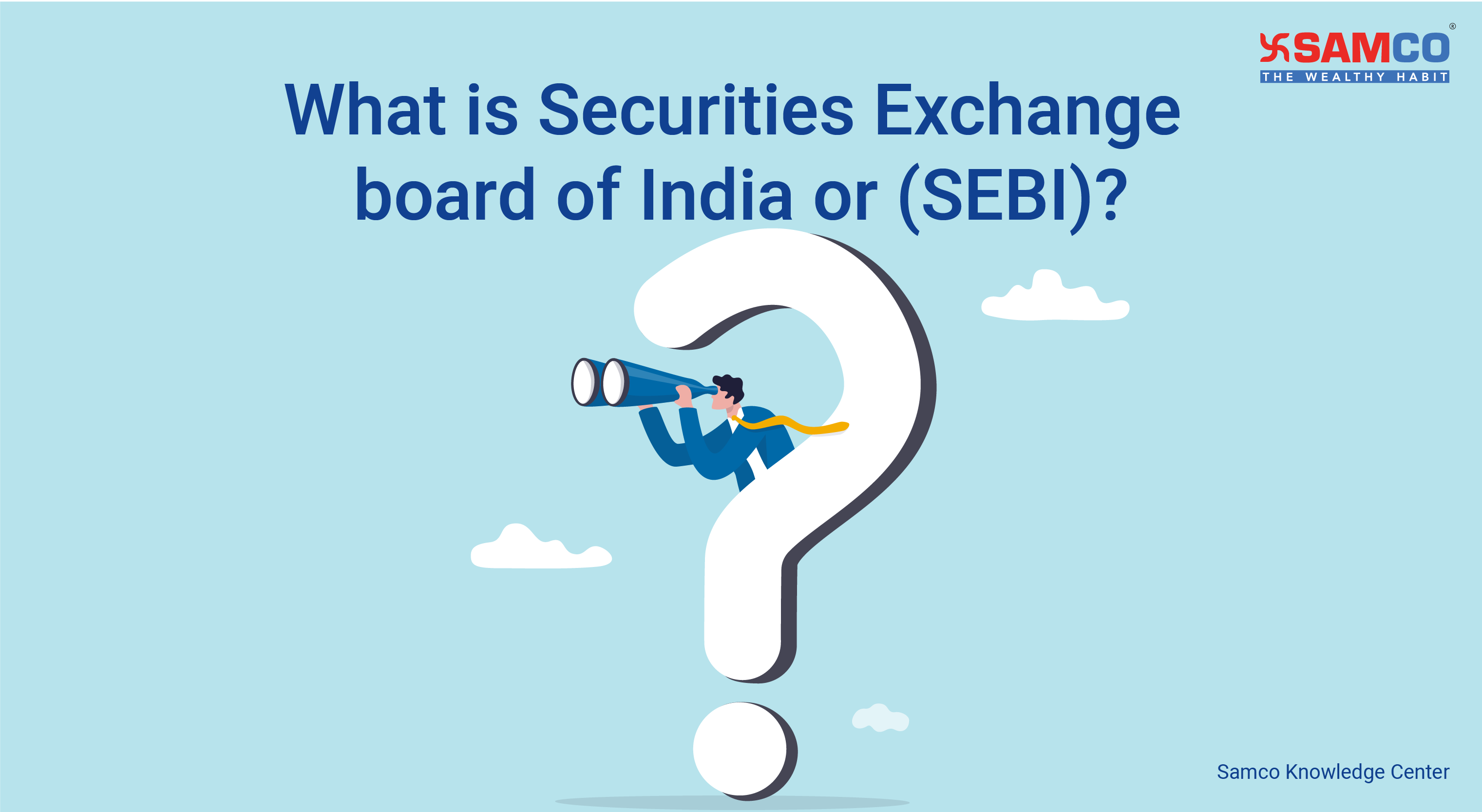 What is Securities Exchange board of India or (SEBI)?
