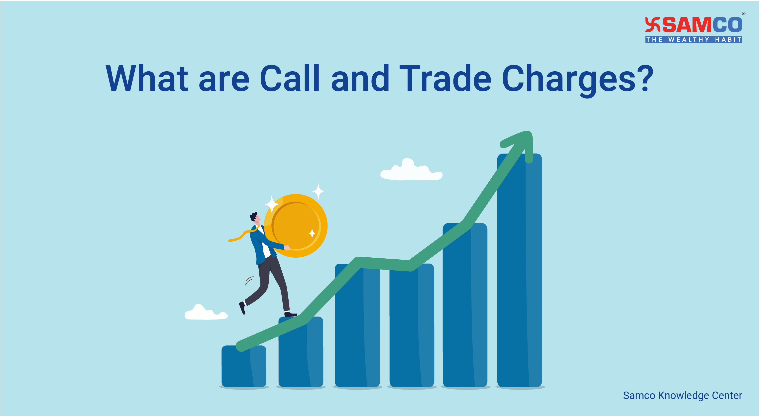 What are Call and Trade Charges?