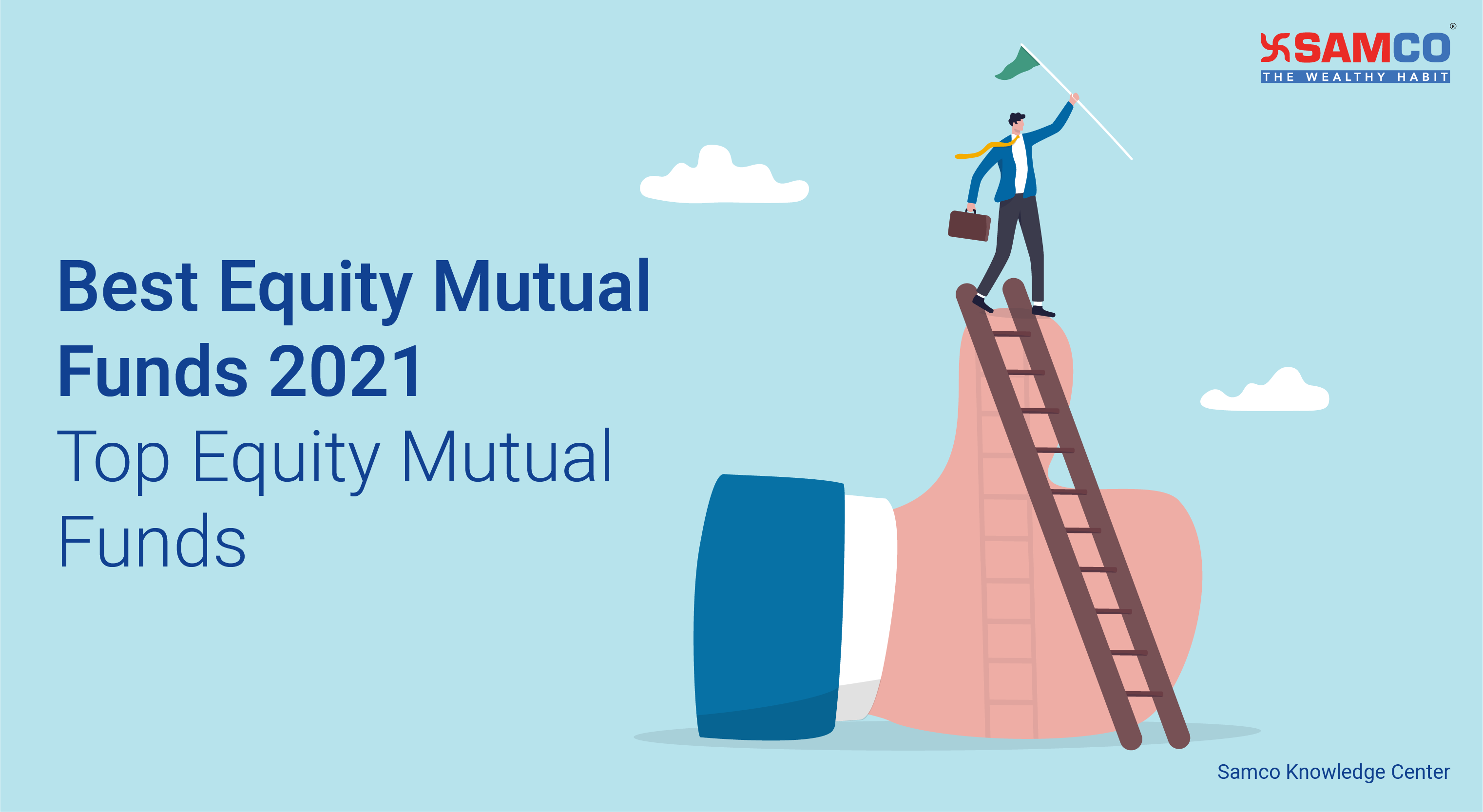 Best Equity Mutual Funds 2021 – Top Equity Mutual Funds