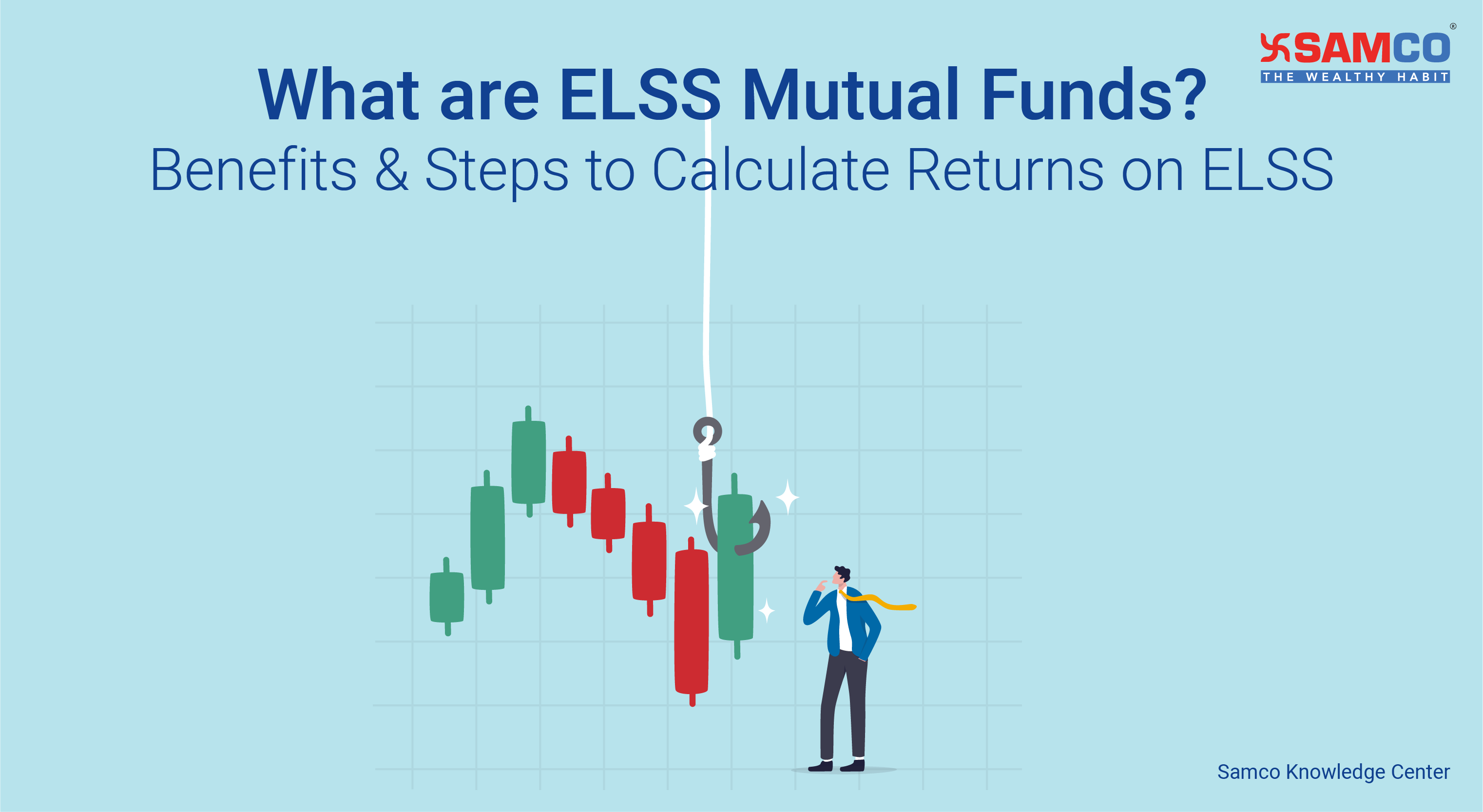 What are ELSS Mutual Funds? – Benefits & Steps to Calculate Returns on ELSS