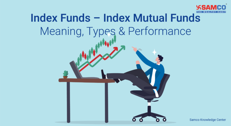 Index Funds – Index Mutual Funds – Meaning, Types & Performance