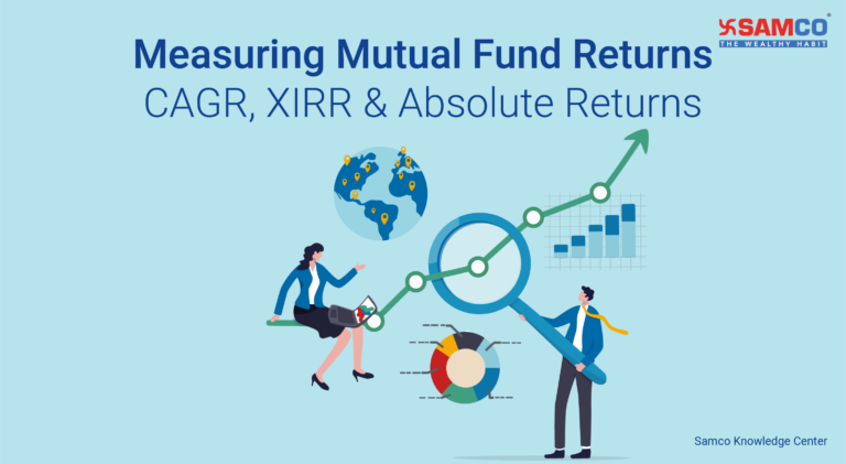 Measuring Mutual Fund Returns – CAGR, XIRR & Absolute Returns