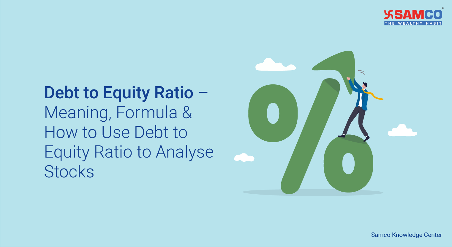 Debt to Equity Ratio Meaning, Formula & How to Use Debt to Equity Ratio to Analyse Stocks