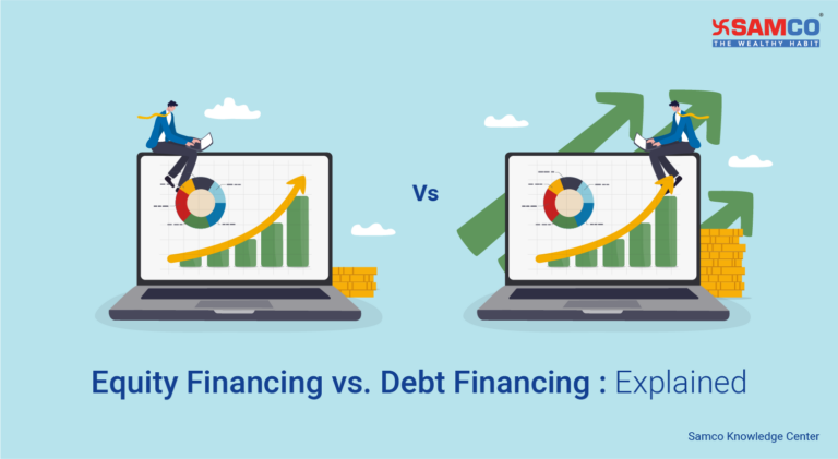 Equity Financing vs. Debt Financing : Explained