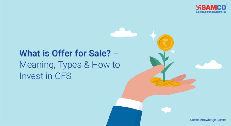 What is Offer for Sale – Meaning, Types & How to Invest in OFS