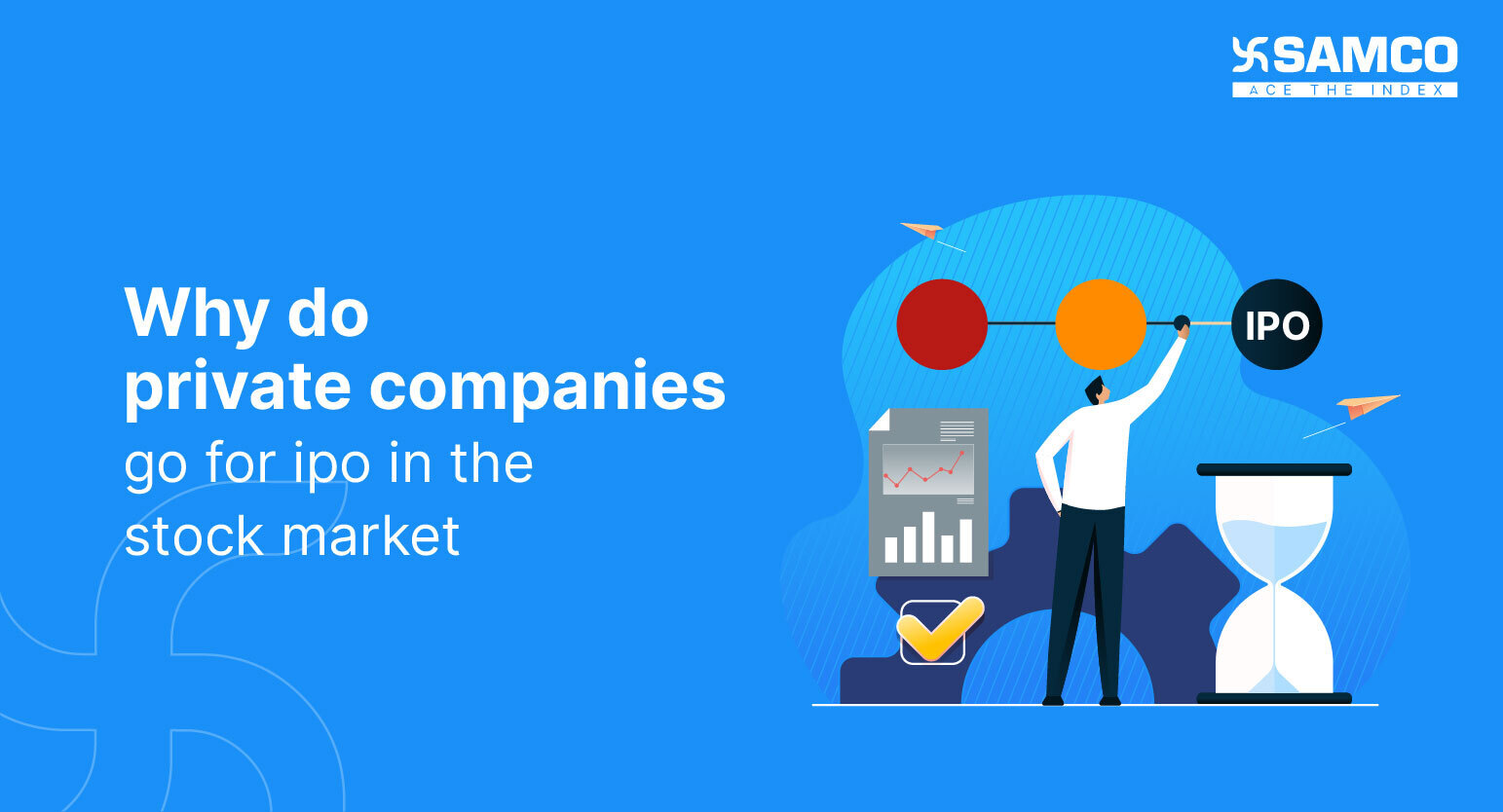 ​​Why Do Private Companies Go for IPO in the Stock Market?