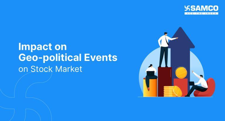 Impact of Geopolitical Events on Stock Market: How Global Tensions Shape Your Investments