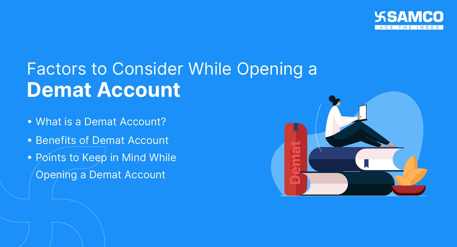 Factors to Consider While Opening a Demat Account
