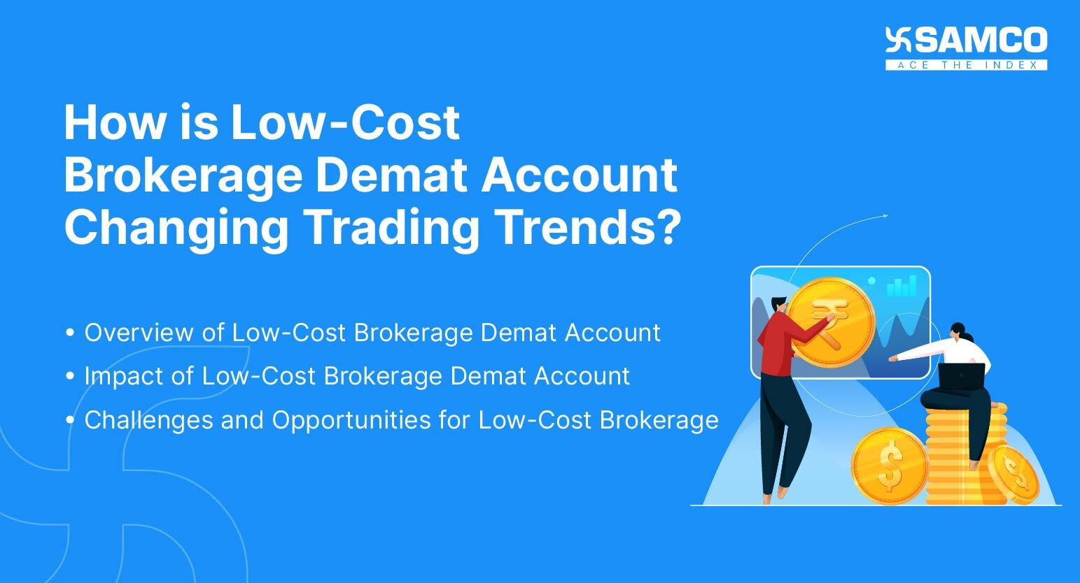 How is Low-Cost Brokerage Demat Account Changing Trading Trends?