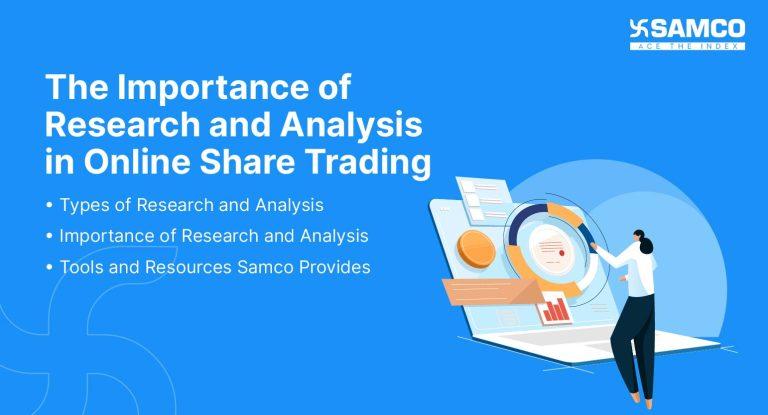 The Importance of Research and Analysis in Online Share Trading The Importance of Research and Analysis in Online Share Trading
