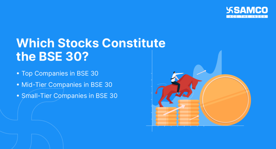 Which Stocks Constitute the BSE 30? | Samco