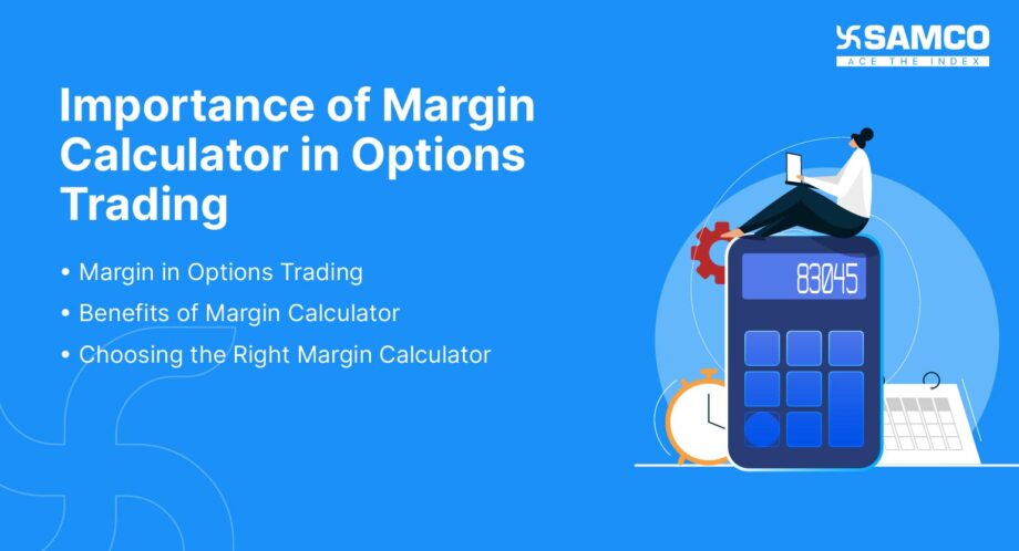 Importance of Margin Calculator in Options Trading | Samco