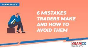 6 Trading Mistakes Traders Make and How to avoid them like a Professional