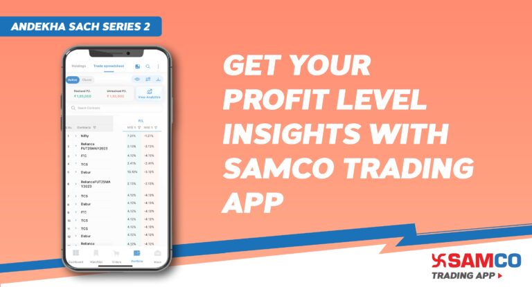 Andekha Sach – 2: Get Your Profit Level Insights with Samco Trading App