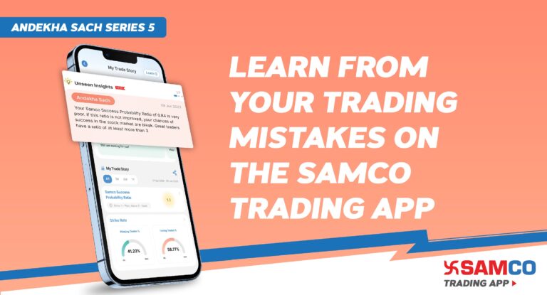 Andekha Sach – 5: Learn From Your Trading Mistakes from My Trade Story Feature on Samco App