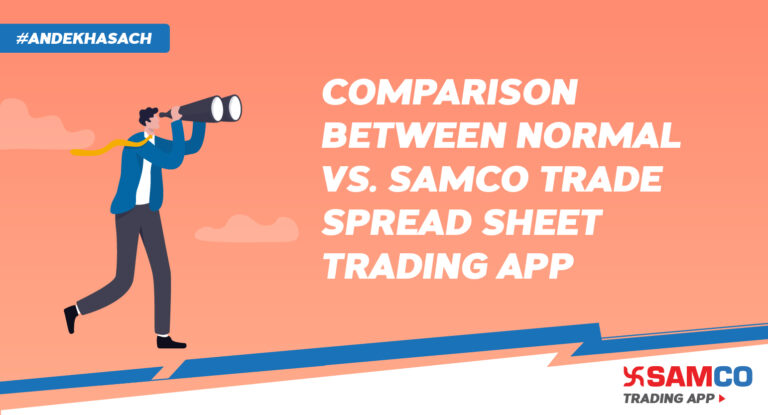 Comparison of Normal vs. Samco Trade Spreadsheet – Samco Trading App
