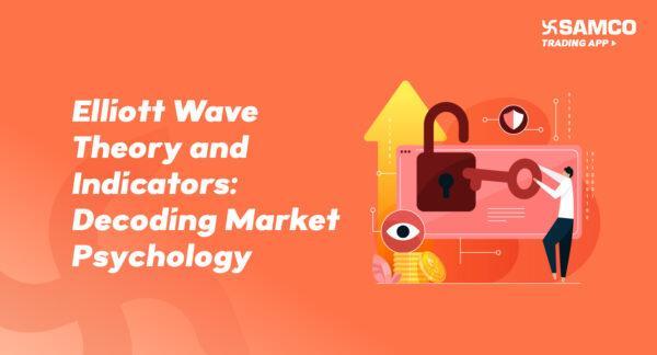Elliott Wave Theory and Indicators: Decoding Market Psychology banner