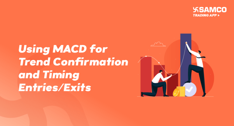 Using MACD for Trend Confirmation and Timing Entries/Exits