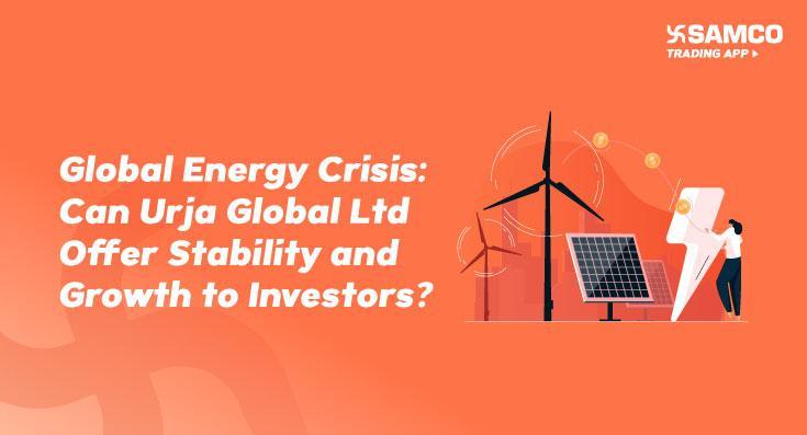 Can Urja Global Ltd Offer Stability and Growth to Investors? - banner