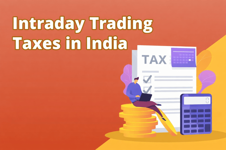 Intraday Trading Taxes in India: A Complete Guide to Taxation on Gains (2026)
