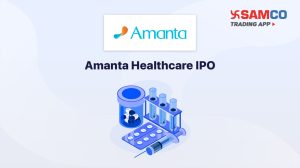 Amanta Healthcare IPO: Check IPO Date, Lot Size, Price & Details