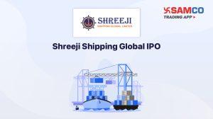 Shreeji Shipping Global IPO: Check IPO Date, Lot Size, Price & Details
