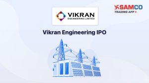 Vikran Engineering IPO: Check IPO Date, Lot Size, Price & Details