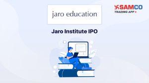 Jaro Institute IPO: Check IPO Date, Lot Size, Price & Details