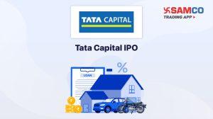 Tata Capital Limited IPO: Check IPO Date, Lot Size, Price & Details