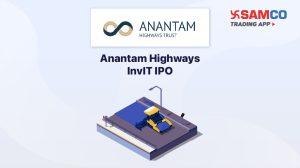 Anantam Highways InvIT IPO: Check IPO Date, Lot Size, Price & Details