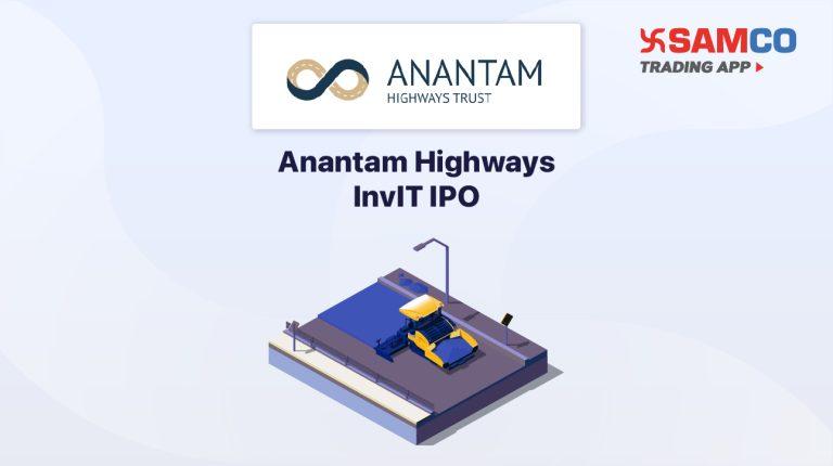 Anantam Highways InvIT IPO: Check IPO Date, Lot Size, Price & Details