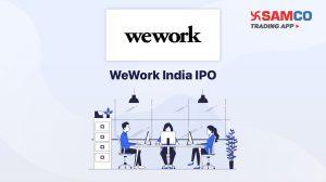 WeWork India IPO: Check IPO Date, Lot Size, Price & Details