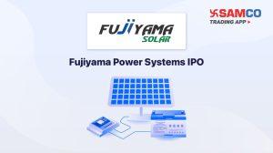 Fujiyama Power Systems IPO: Check IPO Date, Lot Size, Price & Details