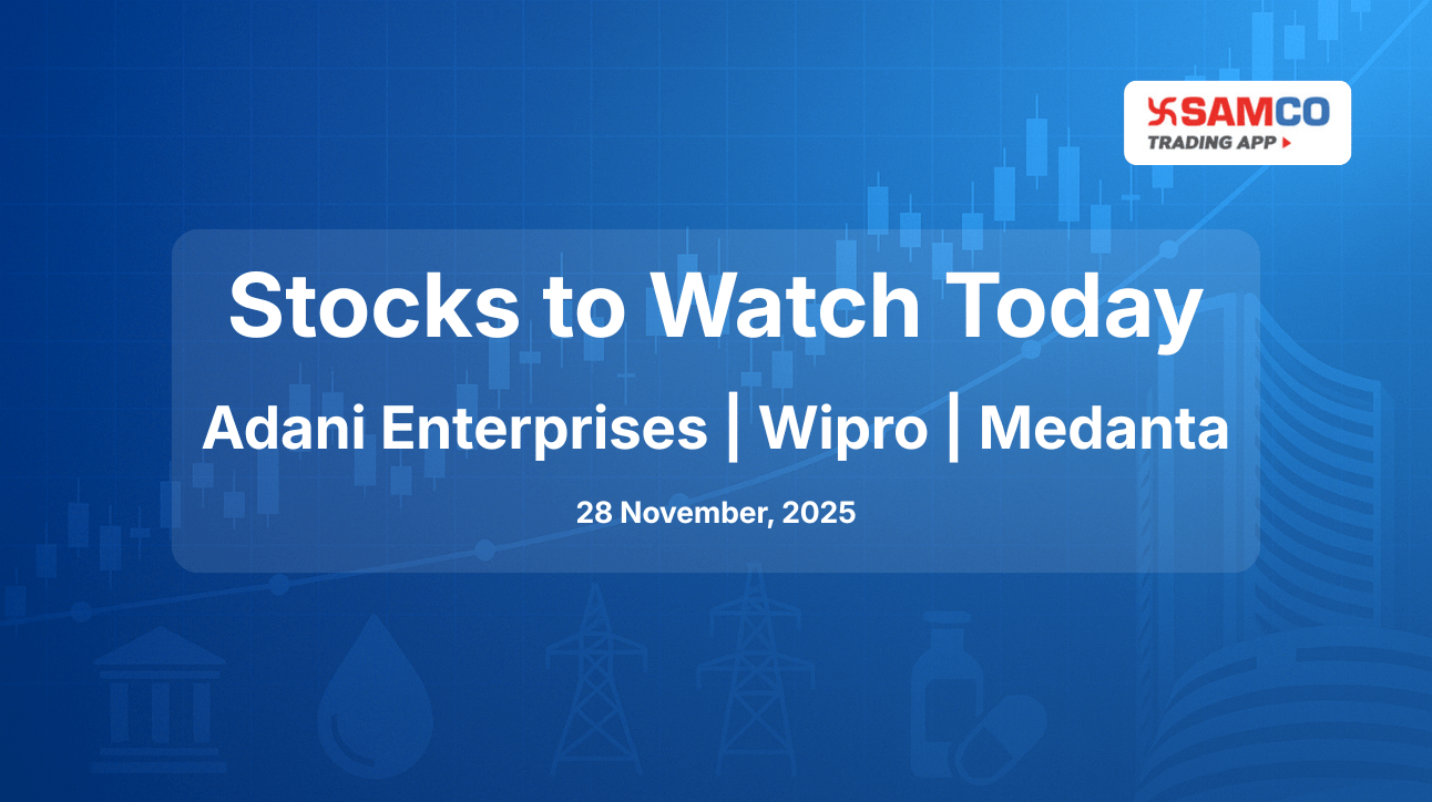Stocks To Watch Today: Adani Enterprises, Wipro, Medanta
