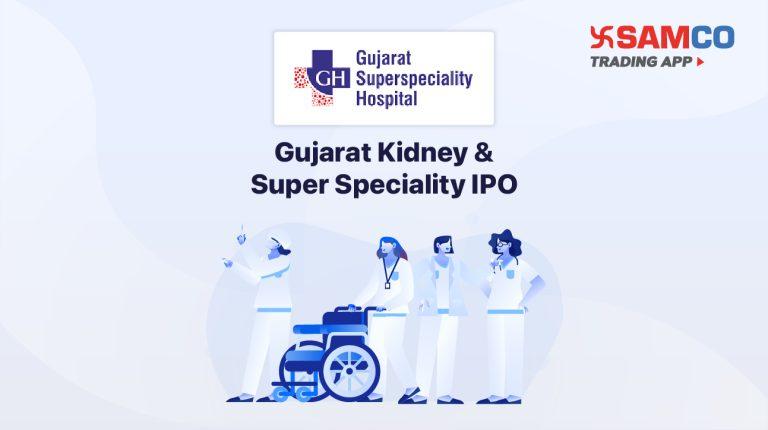 Gujarat Kidney IPO: Check IPO Date, Lot Size, Price & Details