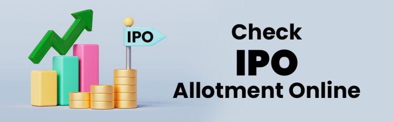 How to Check IPO Allotment Status? A Step-by-Step Guide