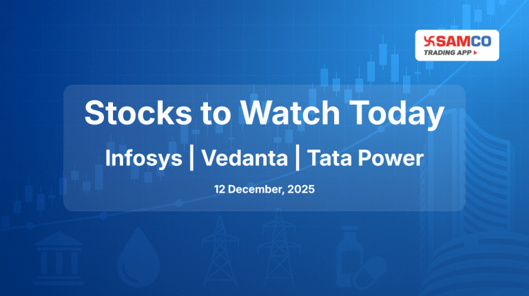 Stocks to Watch Today: Infosys, Vedanta, Tata Power and Key Market Updates for December 12